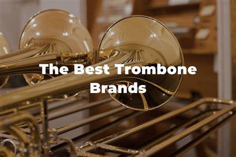 trombone manufacturers list.